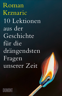Cover-Abbildung für 10 Lektionen aus der Geschichte für die drängendsten Fragen unserer Zeit (Hardcover) (99999---978-3-7558-0031-6)