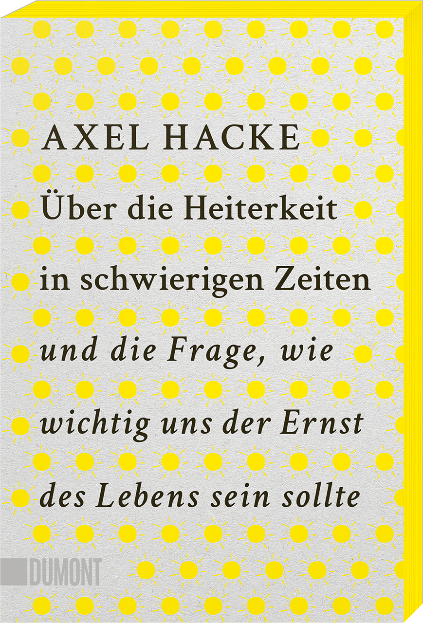 Cover-Abbildung für Über die Heiterkeit in schwierigen Zeiten und die Frage, wie wichtig uns der Ernst des Lebens sein sollte (Softcover/Paperback) (99999---978-3-7558...