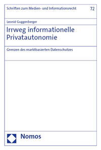 Irrweg informationelle Privatautonomie