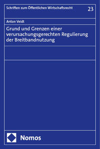 Grund und Grenzen einer verursachungsgerechten Regulierung der Breitbandnutzung