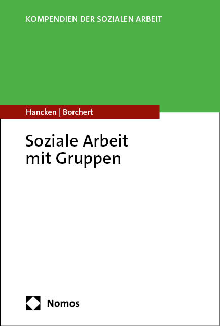Cover-Abbildung für Soziale Arbeit mit Gruppen (Softcover/Paperback) (99999---978-3-7560-1711-9)