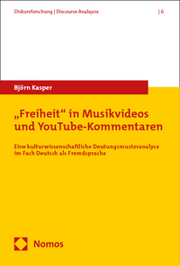 Cover-Abbildung für „Freiheit“ in Musikvideos und YouTube-Kommentaren (Softcover/Paperback) (99999---978-3-7560-1877-2)