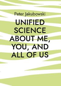 Unified Science about me, you, and all of us