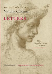 Michelangelo and Vittoria Colonna Letters