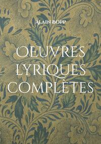 OEuvres lyriques complètes