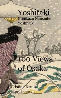 Yoshitaki Kunikazu Nansuitei Yoshiyuki 100 Views of Osaka