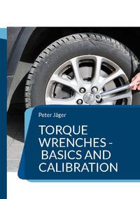Torque wrenches - basics and calibration