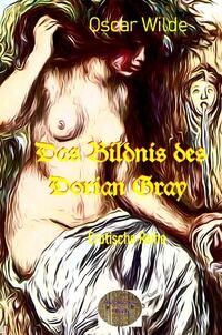 Illustrierte Erotische Literatur / Das Bildnis des Dorian Gray