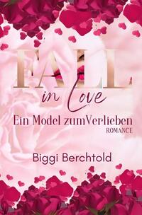 Fall in Love - Ein Model zum Verlieben