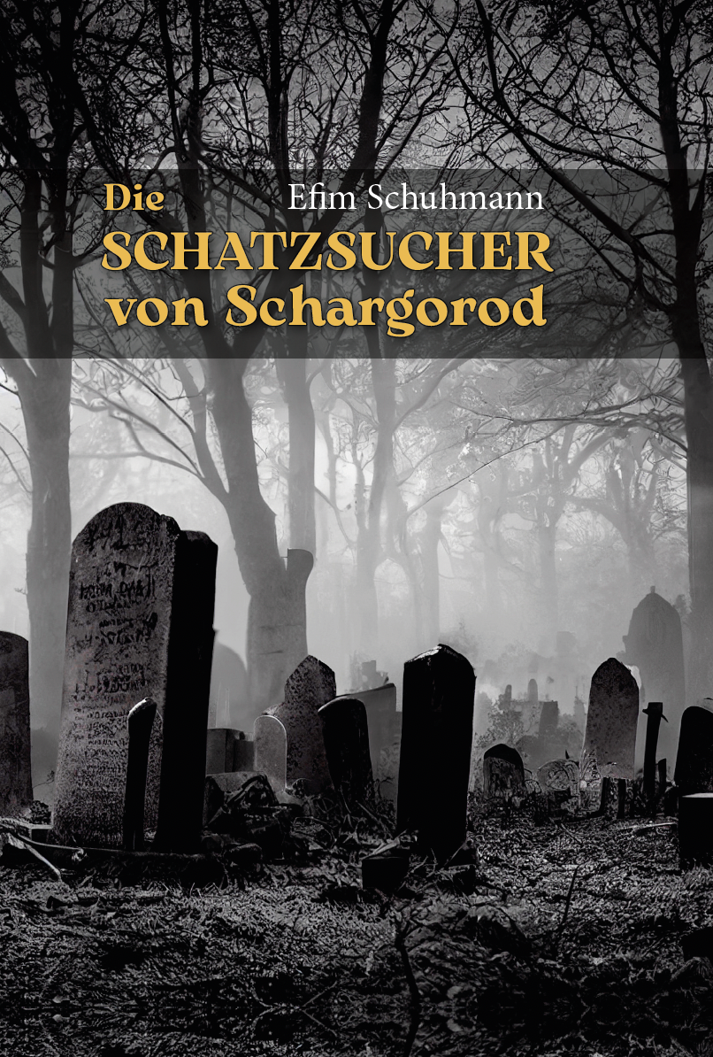 Cover-Abbildung für Die Schatzsucher von Schargorod (Hardcover) (99999---978-3-7581-0134-2)