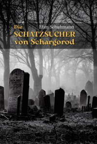 Cover-Abbildung für Die Schatzsucher von Schargorod (Hardcover) (99999---978-3-7581-0134-2)