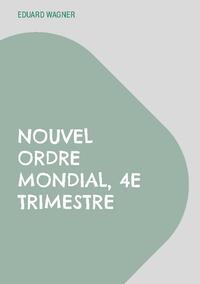 Nouvel Ordre Mondial, 4e trimestre