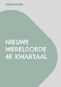 Nieuwe Wereldorde 4e kwartaal