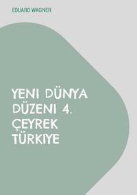 Yeni Dünya Düzeni 4. Çeyrek Türkiye