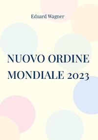 Nuovo Ordine Mondiale 2023