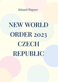 New World Order 2023 Czech Republic