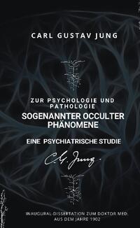 Zur Psychologie und Pathologie sogenannter occulter Phänomene