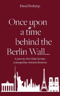 Once upon a time behind the Berlin Wall...