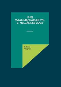 Uusi maailmanjärjestys, 3. neljännes 2024