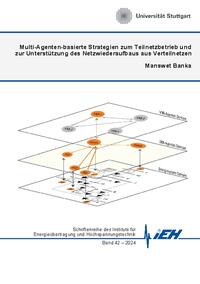 Multi-Agenten-basierte Strategien zum Teilnetzbetrieb und zur Unterstützung des Netzwiederaufbaus aus Verteilnetzen