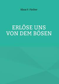 Erlöse uns von dem Bösen