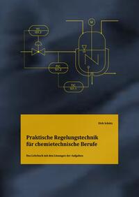 Praktische Regelungstechnik für chemietechnische Berufe - Lösungsbuch