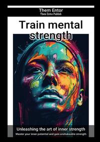Train mental strength