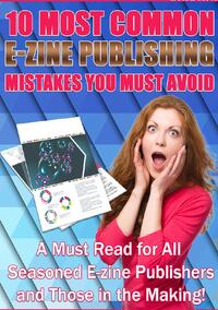 10 Most Common E-Zine Publishing Mistakes You Must Avoid