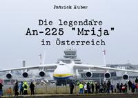Die legendäre An-225 "Mrija" in Österreich