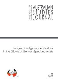 Australian Studies Journal | Zeitschrift für Australienstudien / Images of Indigenous Australians in the Œuvre of German-Speaking Artists
