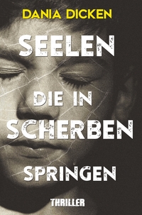 Seelen, die in Scherben springen