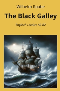 The Black Galley: Englisch Lektüre A2 - B2