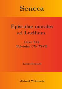 Seneca - Epistulae morales ad Lucilium - Liber XIX Epistulae CX-CXVII