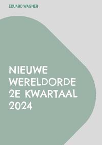 Nieuwe Wereldorde 2e kwartaal 2024