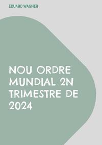 Nou ordre mundial 2n trimestre de 2024