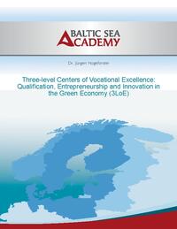 Three-level Centers of Vocational Excellence: Qualification, Entrepreneurship and Innovation in the Green Economy