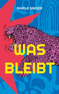Cover-Abbildung für Was bleibt (Softcover/Paperback) (99999---978-3-7597-8371-4)