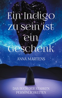 Cover-Abbildung für Ein Indigo zu sein ist ein Geschenk (Softcover/Paperback) (99999---978-3-7597-9474-1)