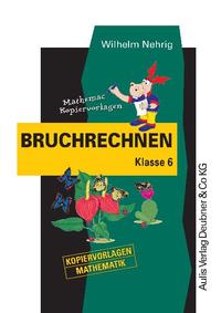 Kopiervorlagen Mathematik / Bruchrechnen Klasse 6