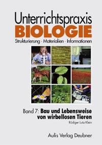 Unterrichtspraxis Biologie / Bau und Lebensweise von wirbellosen Tieren