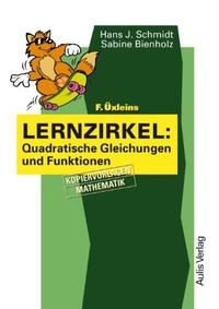 Kopiervorlagen Mathematik / F. Üxleins Lernzirkel: Quadratische Gleichungen und Funktionen