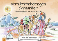 Mal die Bibel bunt - Vom barmherzigen Samariter