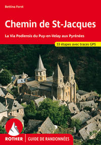 Chemin de St-Jacques - La Via Podiensis du Puy-en-Velay aux Pyrénées (Guide de randonnées)