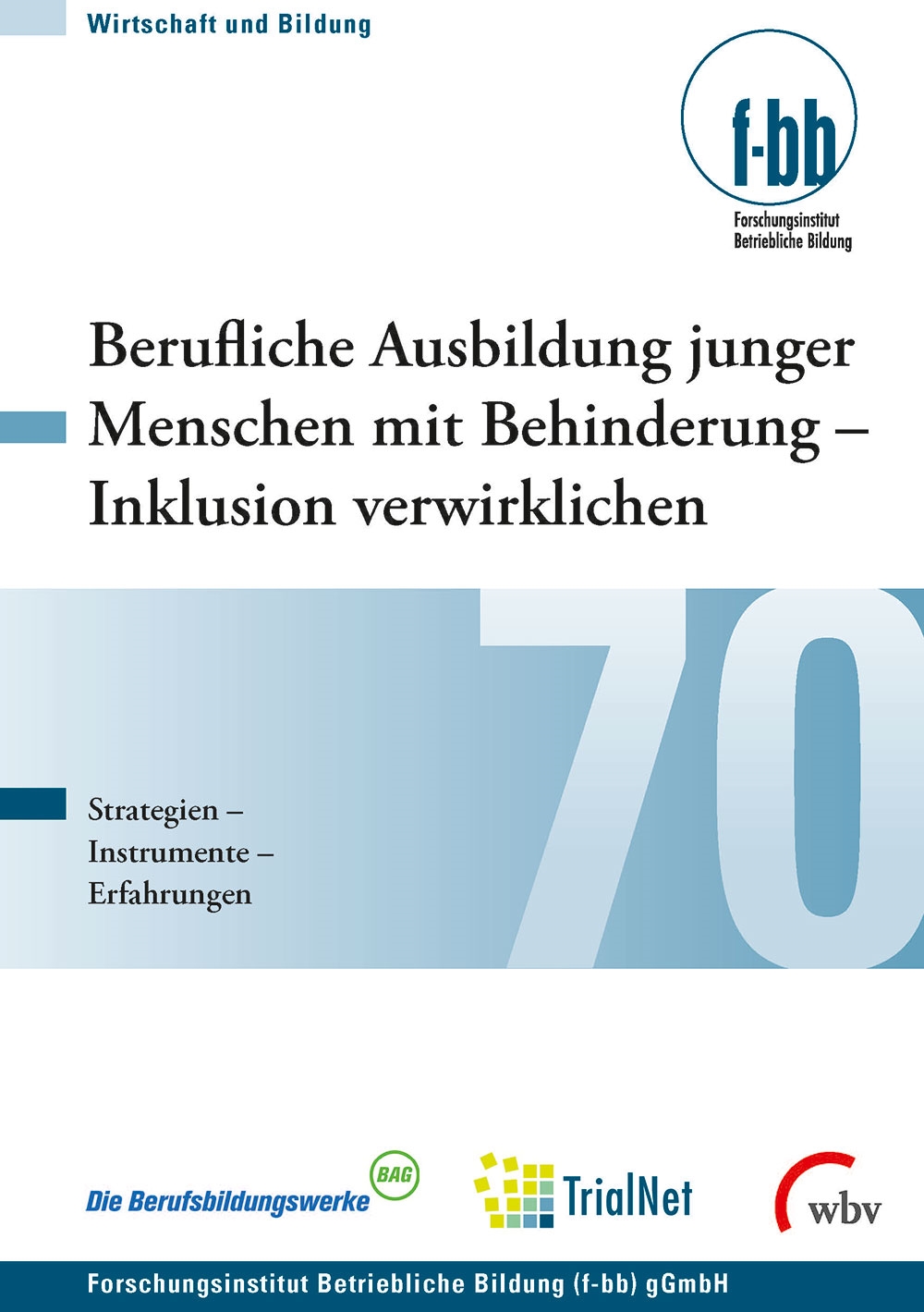 Cover-Abbildung für Berufliche Ausbildung junger Menschen mit Behinderung - Inklusion verwirklichen (Softcover/Paperback) (99999---978-3-7639-5531-2)