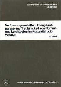 Schriftenreihe der Zementindustrie Heft 50: Verformungsverhalten, Energieaufnahme und Tragfähigkeit von Normal- und Leichtbeton im Kurzzeitdruckversuch