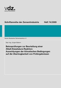 Betonprüfungen zur Beurteilung einer Alkali-Kieselsäure-Reaktion: Auswirkungen der klimatischen Bedingungen auf die Übertragbarkeit von Prüfergebnissen.