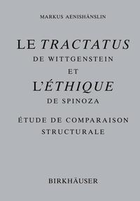 Le Tractatus de Wittgenstein et l'Ethique de Spinoza