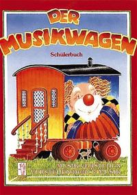 Der Musikwagen. Musik verstehen - Verstehen durch Musik / Der Musikwagen. Musik verstehen - Verstehen durch Musik