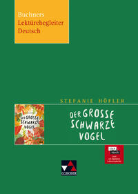 Buchners Lektürebegleiter Deutsch / Höfler, Der große schwarze Vogel