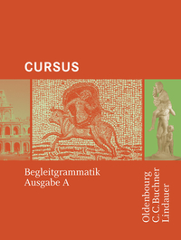 Cursus - Ausgabe A / Cursus A - Bisherige Ausgabe Begleitgrammatik